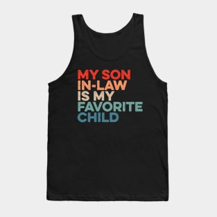 My Son In Law Is My Favorite Child Tank Top